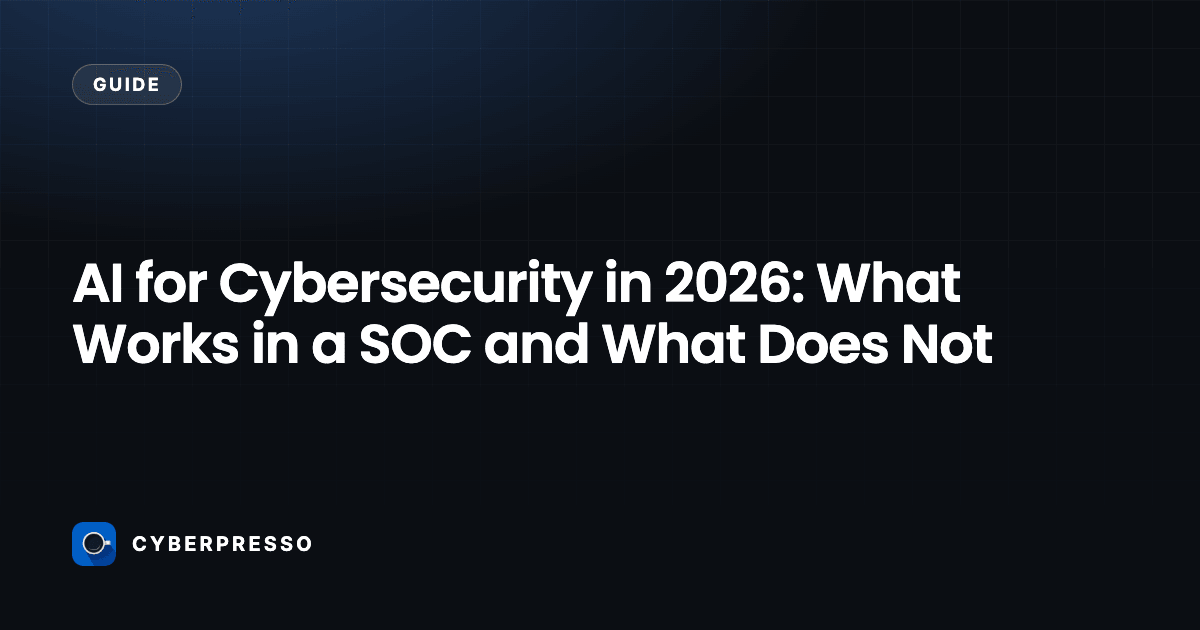 AI for Cybersecurity in 2026: What Works in a SOC and What Does Not