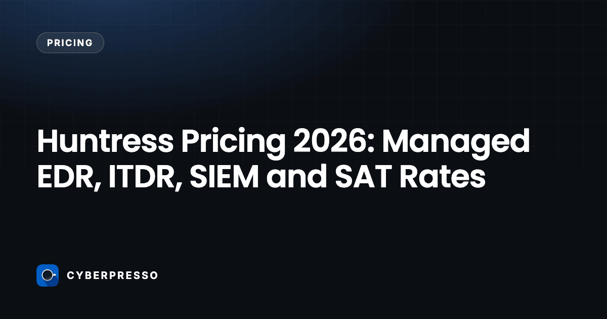 Huntress Pricing 2026: Managed EDR, ITDR, SIEM and SAT Rates